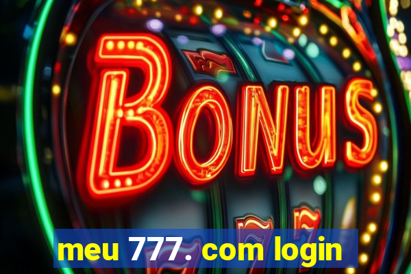 meu 777. com login